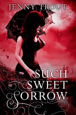 Such Sweet Sorrow