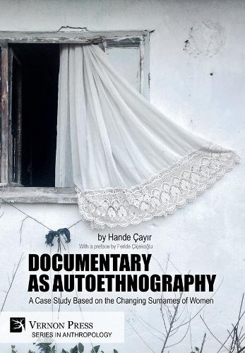 Documentary as Autoethnography: A Case Study Based on the Changing Surnames of Women
