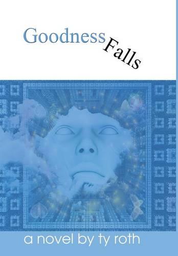 Goodness Falls