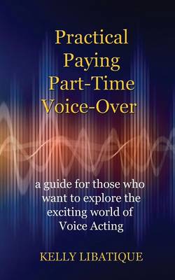 Practical, Paying, Part-Time Voice-Over