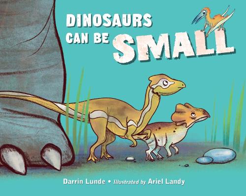 Dinosaurs Can Be Small