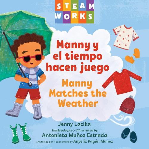 Manny y el tiempo hacen juego / Manny Matches the Weather Spanish Bilingual Edition