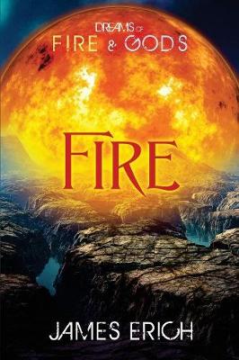 Dreams of Fire and Gods: Fire