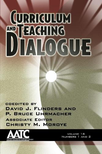 Curriculum and Teaching Dialogue Vol 16 Issue 1 & 2