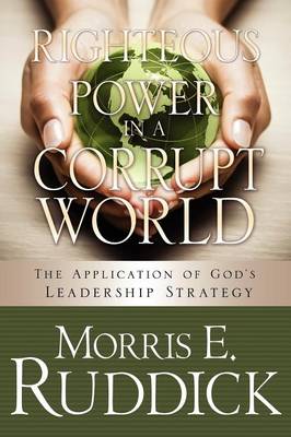 Righteous Power in a Corrupt World