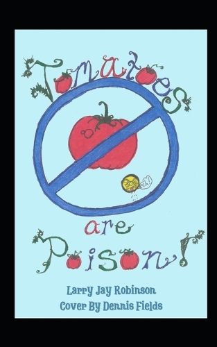 Tomatoes are Poison