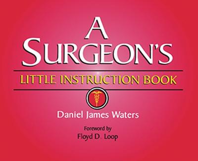 A Surgeon's Little Instruction Book