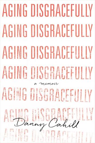 Aging Disgracefully