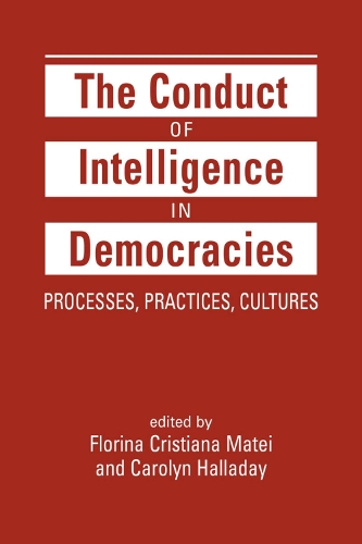 The Conduct of Intelligence in Democracies