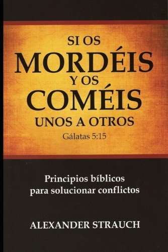 Si Os Coméis y Os Mordéis unos a Otros