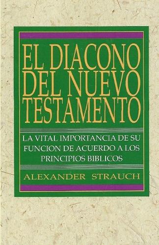 El Diácono Del Nuevo Testamento
