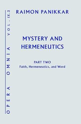 Mystery and Hermeneutics. Part 2: Faith, Hermeneutics, and Word