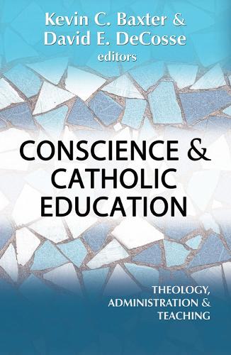 Conscience and Catholic Education: