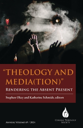 Theology and Media(tion): Rendering the Absent Present
