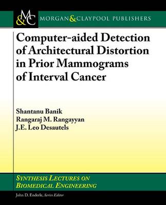 Computer-Aided Detection of Architectural Distortion in Prior Mammograms of Interval Cancer