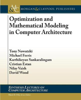 Optimization and Mathematical Modeling in Computer Architecture