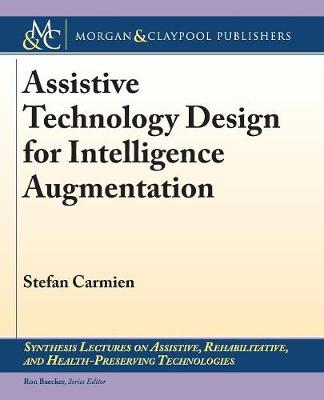 Assistive Technology Design for Intelligence Augmentation