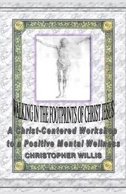 Walking in the Footprints of Christ Jesus