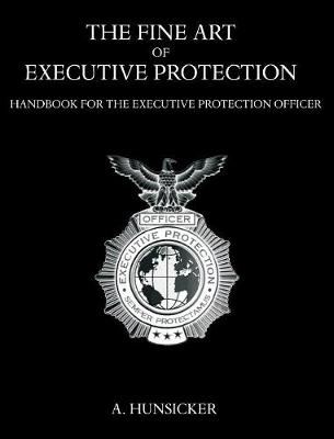 The Fine Art of Executive Protection