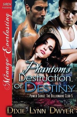 Phantom's Destruction or Destiny [Power Surge