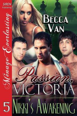 Passion, Victoria 5
