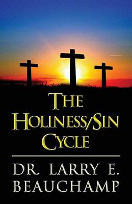 The Holiness/Sin Cycle