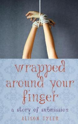 Wrapped Around Your Finger