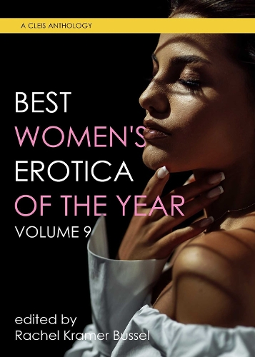 Best Women's Erotica of the Year, Volume 9