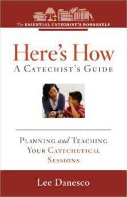 Here's How: A Catechist's Guide