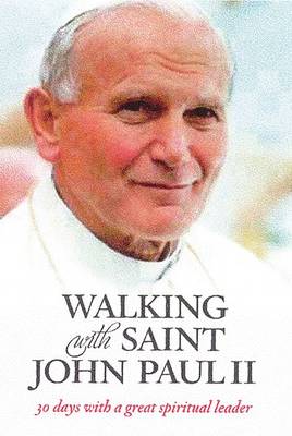 Walking with Saint John Paul II