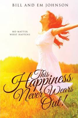 This Happiness Never Wears Out!
