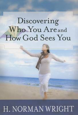 Discovering Who You Are and How God Sees You