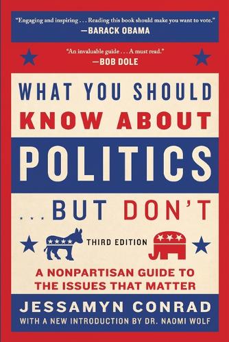 What You Should Know About Politics . . . But Don't