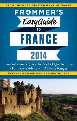 Frommer's Easyguide to France 2014