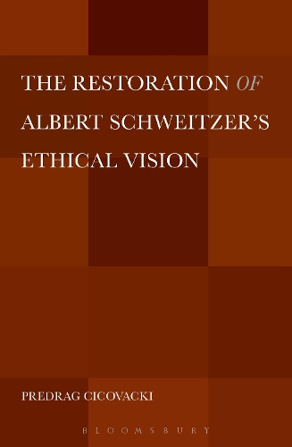 The  Restoration of Albert Schweitzer's Ethical Vision