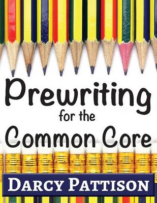 Prewriting for the Common Core