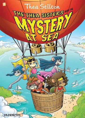 The Thea Sisters and the Mystery at Sea: Thea Stilton 6