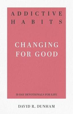 Addictive Habits: Changing for Good