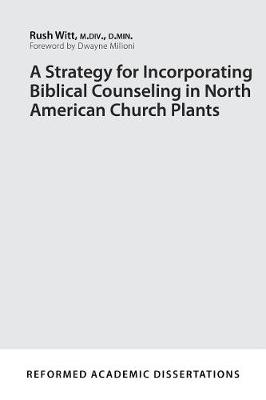 Strategy for Incorporating Biblical Counseling, A