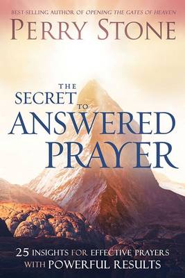 The Secret To Answered Prayer