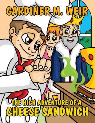 The High Adventure of a Cheese Sandwich