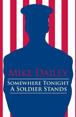Somewhere Tonight a Soldier Stands