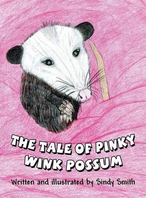 The Tale of Pinky Wink Possum