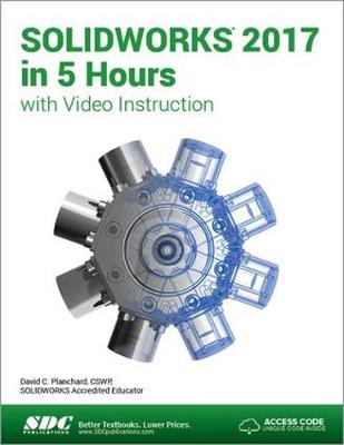 SOLIDWORKS 2017 in 5 Hours (Including unique access code)