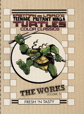 Teenage Mutant Ninja Turtles The Works Volume 5