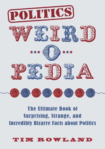 Politics Weird-o-Pedia