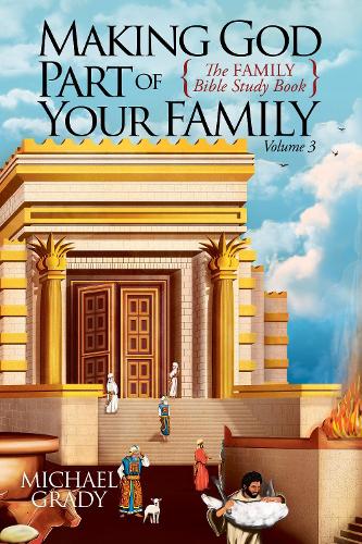 Making God Part of Your Family Volume 3