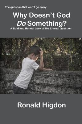 Why Doesn't God Do Something?