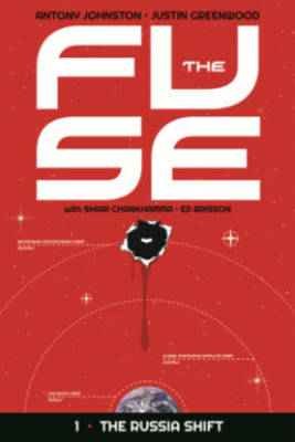 The Fuse Volume 1: The Russia Shift