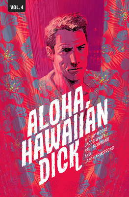 Hawaiian Dick Volume 4: Aloha, Hawaiian Dick